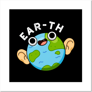 Ear-th Cute Astronomy Earth Pun Posters and Art